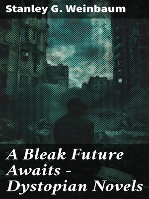 cover image of A Bleak Future Awaits--Dystopian Novels